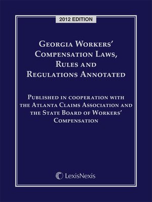 cover image of Georgia Workers' Compensation Laws, Rules & Regulations Annotated